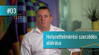 Helyzetfelmérési szerződés aláírása